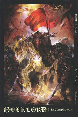 Overlord - Tome 5 Le Conspirateur (5)