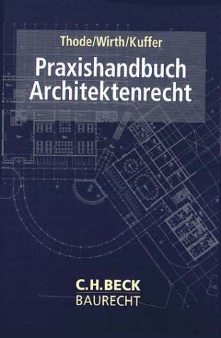 Reinhold Thode Praxishandbuch Architektenrecht
