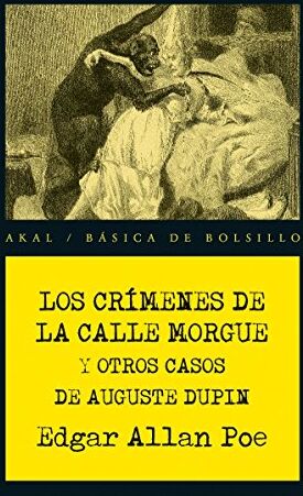 Poe, Edgar Allan Los Crímenes De La Calle Morgue Y Otros Casos De Auguste Dupin (Básica De Bolsillo – Serie Novela Negra, Band 316)