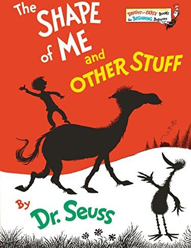 Dr. Seuss The Shape Of Me And Other Stuff (Bright & Early Books(R))