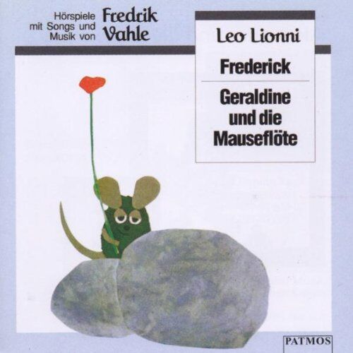 Leo Lionni Frederick / Geraldine Und Die Mäuseflöte: Mit Songs Und Musik