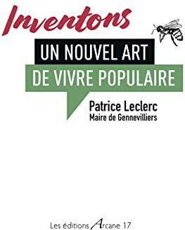 Patrice Leclerc Inventons Un Nouvel Art De Vivre Populaire