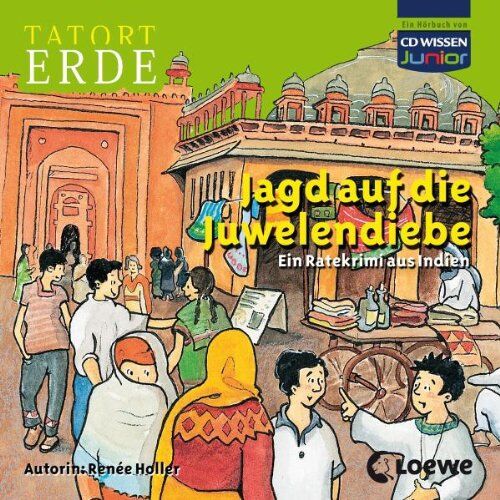 Renée Holler Cd Wissen Junior - Tatort Erde - Jagd Auf Die Juwelendiebe. Ein Ratekrimi Aus Indien, 2 Cds