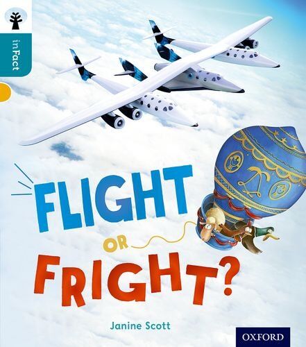 Janine Scott Oxford Reading Tree Infact: Level 9: Flight Or Fright?