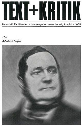 Heinz Ludwig Arnold Adalbert Stifter (Text+kritik 160)