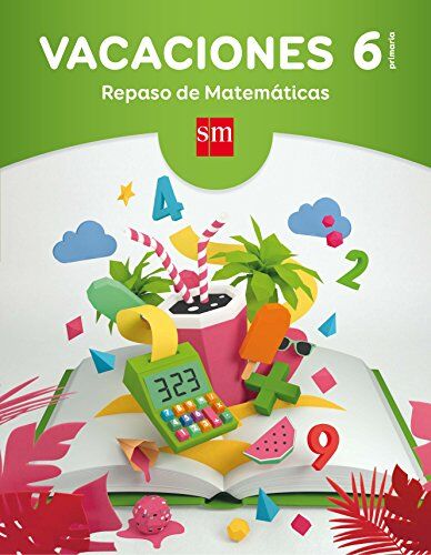 Angels Navarro Vacaciones: Repaso De Matemáticas. 6 Educación Primaria