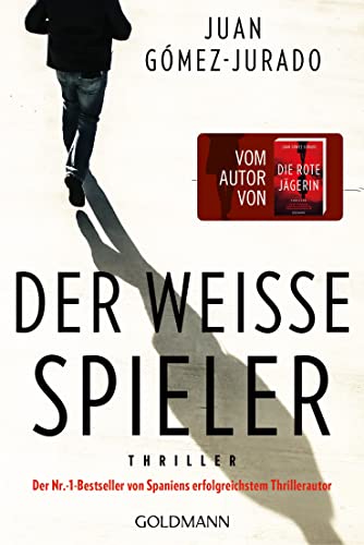 Juan Gómez-Jurado Der Weiße Spieler: Thriller - Vom Autor Von ?die Rote Jägerin? (Die Rote Königin, Band 3)