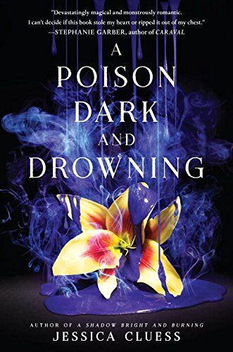 Jessica Cluess A Poison Dark And Drowning (Kingdom On Fire, Book Two)