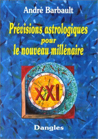André Barbault Prévisions Astrologiques Pour Le Nouveau Millénaire (Grand Angle)