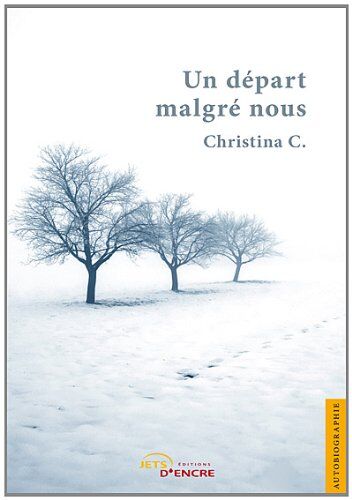 Christina C. Un Départ Malgré Nous