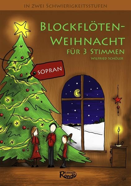 Wilfried Schöler Blockflötenweihnacht Für Sopranflöte, 3-Stimmig: Dreistimmige Laternen- Und Weihnachtslieder
