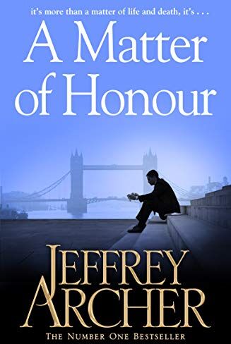 Jeffrey Archer A Matter Of Honour