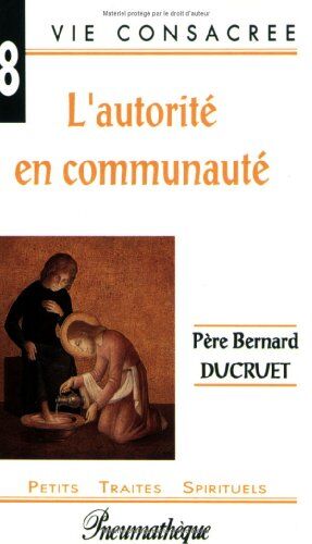 Pere Bernard Ducruet Autorite En Communaute (L')