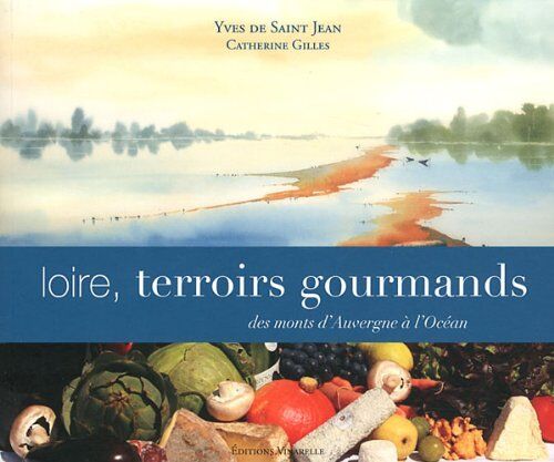 Yves de Saint Jean Loire, Terroirs Gourmands