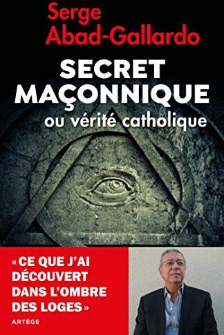 Secret Maçonnique Ou Vérité Catholique