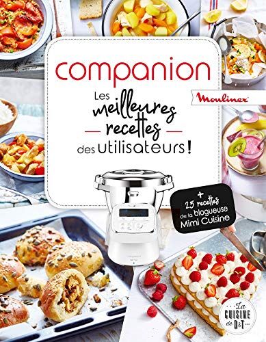 Collectif Companion - Les Meilleures Recettes Des Utilisateurs ! : + 25 Recettes De La Blogueuse Mimi Cuisine