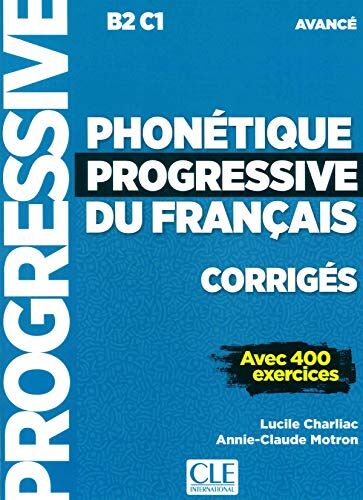 Lucile Charliac Phonetique Progressive 2e Edition: Corriges Avance B2