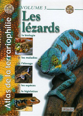 Richard Aulio Atlas De La Terrariophilie : Volume 3, Les Lézards