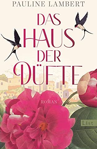 Pauline Lambert Das Haus Der Düfte: Roman