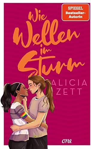 Alicia Zett Wie Wellen Im Sturm: Queere Haters-To-Lovers-Romance Zwischen Zwei Mädchen, Die Im Selben Internats-Fußball-Team Spielen (Band 1) (Liebe Ist, Band 1)