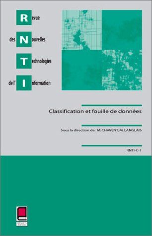 Collectif Revue Des Nouvelles Technologies De L'Information, N° Spécial : Classification Et Fouilles De Données