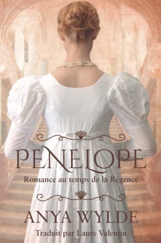 Anya Wylde Penelope: Romance Au Temps De La Régence