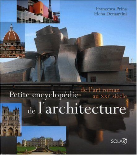 Francesca Prina Petite Encyclopédie De L'Architecture