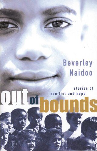 Beverley Naidoo Out Of Bounds. Stories Of Conflict And Hope. (Lernmaterialien)