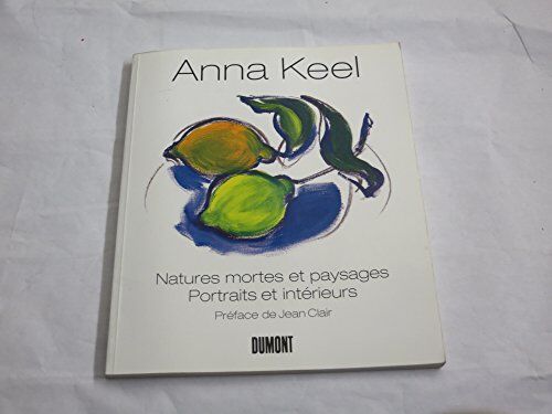 Anna Keel Stilleben Und Landschaften, Porträts Und Interieurs