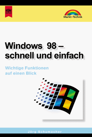 Jörg Schumacher Heyne Kompakt Info, Nr.72, Windows 98, Schnell Und Einfach