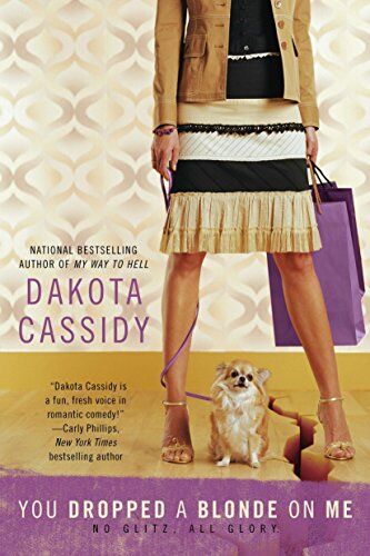 Dakota Cassidy You Dropped A Blonde On Me (An Ex-Trophy Wives Novel)