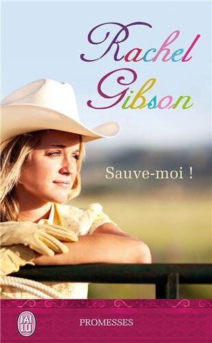 Rachel Gibson Sauve-Moi !