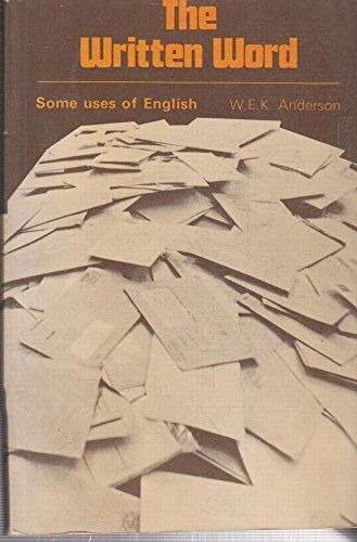 W.E.K. Anderson Written Word: Some Uses Of English