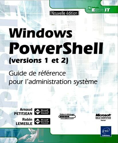 Robin LEMESLE Windows Powershell (Versions 1 Et 2) - Guide De Référence Pour L'Administration Système