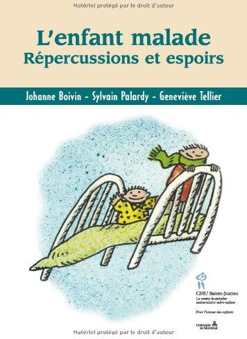 Johanne Boivin L'Enfant Malade. Repercussions Et Espoirs