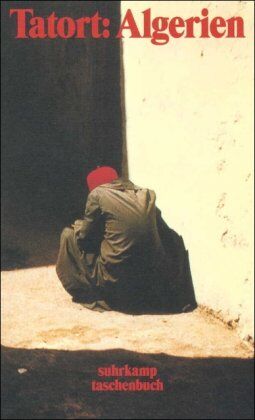 Donata Kinzelbach Tatort: Algerien (Suhrkamp Taschenbuch)
