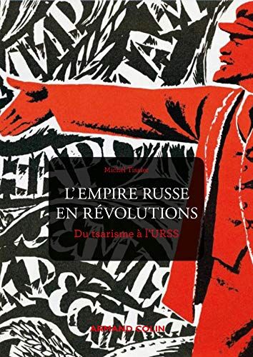 L'Empire Russe En Révolutions: Du Tsarisme À L'Urss (Mnémosya)