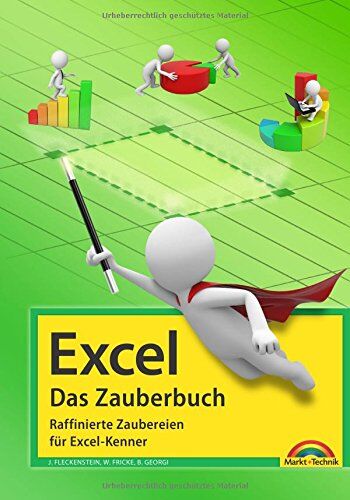 Jens Fleckenstein Excel - Das Zauberbuch: Raffinierte Zaubereien Für Excel-Kenner