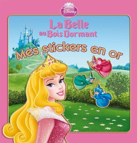 Disney La Belle Au Bois Dormant : Mes Stickers En Or