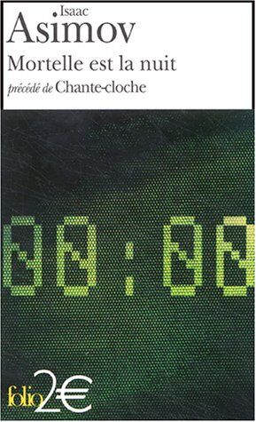 I. Asimov Mortelle Est La Nuit - Chante-Cloche (Folio 2 Euros)