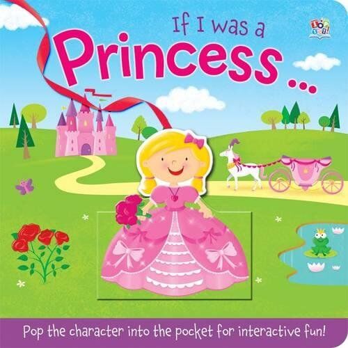 Carrie Hennon If I Was A Princess (Pop-It Pocket)