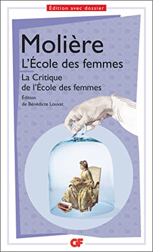 Molière L'École Des Femmes Suivi De La Critique De L'École Des Femmes