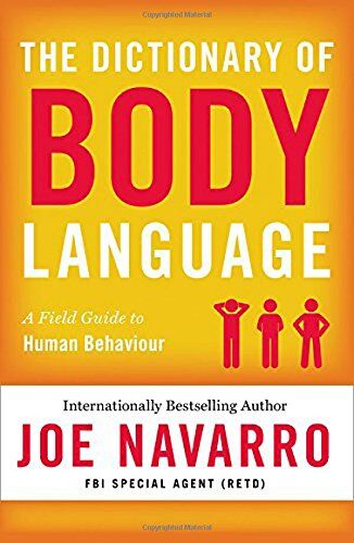 Joe Navarro The Dictionary Of Body Language