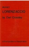 Ceri Crossley Musset: Lorenzaccio (Critical Guides To French Texts, Band 25)