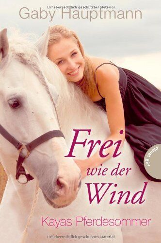 Gaby Hauptmann Frei Wie Der Wind, Kayas Pferdesommer