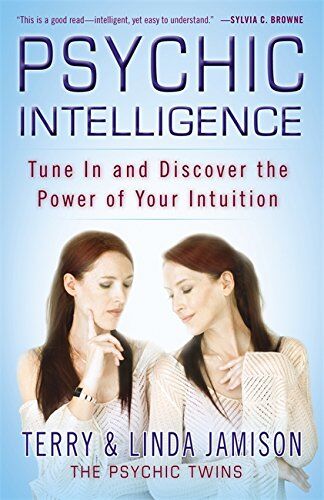 Terry Jamison Psychic Intelligence: Tune In And Discover The Power Of Your Intuition