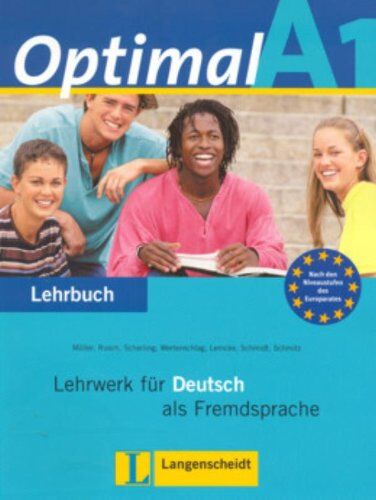 Martin Müller Optimal A1 - Lehrbuch A1: Lehrwerk Für Deutsch Als Fremdsprache: Lehrwerk Für Deutsch Als Fremdsprache. Grundstufenlehrwerk Für Lerner Ab 16 Jahren