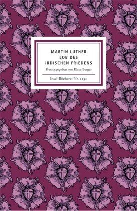 Martin Luther Lob Des Irdischen Friedens (Insel Bücherei)