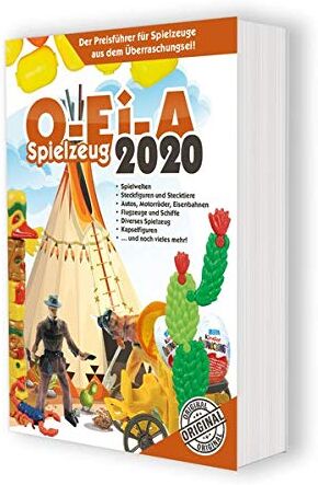 André Feiler O-Ei-A Spielzeug 2020 - Das Original: Der Preisführer Für Spielzeuge Aus Dem Überraschungsei!