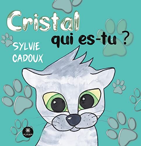 Sylvie Cadoux Cristal Qui Es-Tu ?